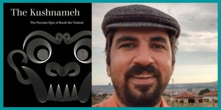 Q&A met Kaveh Hemmat, vertaler van The Kushnameh – UC Press Blog